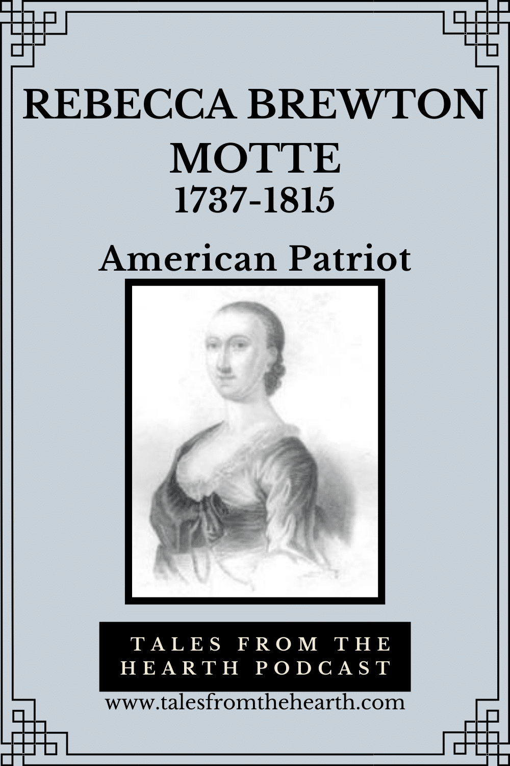 Have you ever thought, “Dealing with my house is so overwhelming, that maybe I should just burn it down”? Today’s featured lady did just that when she found her home filled with enemy soldiers. Join us for today’s episode on South Carolina Patriot Rebecca Brewton Motte. 