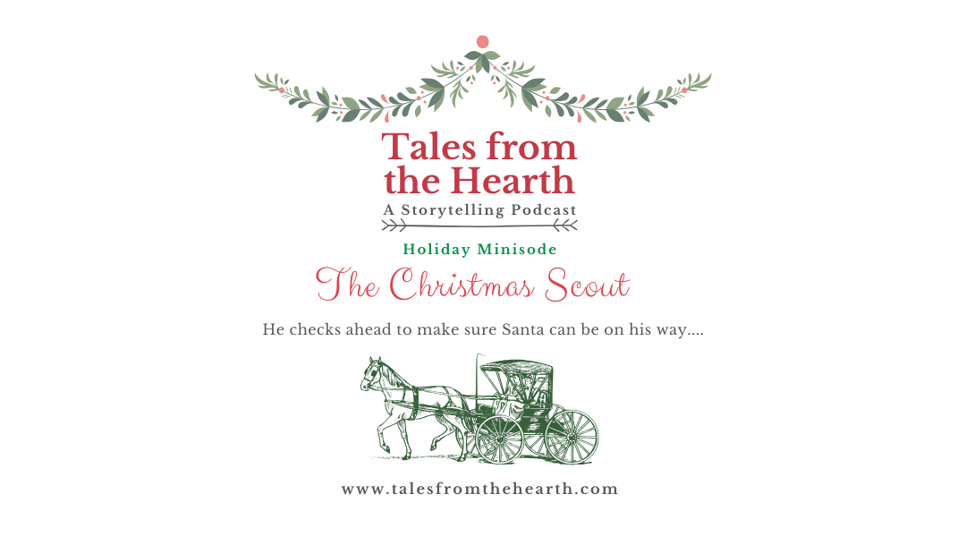 Tales from the Hearth Podcast: The Christmas Scout