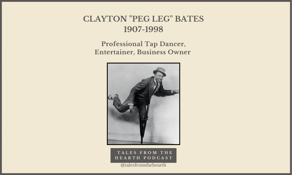 Did you hear about a man who could dance better with one leg than many could with two? How about a man who appeared on the Ed Sullivan Show more than twenty times, and performed for Queen Elizabeth II of England—twice? Join us for today’s episode on the remarkable feats of South Carolinian Clayton “Peg Leg” Bates.